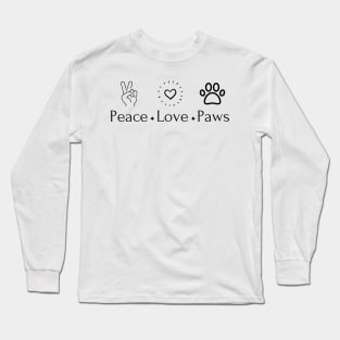 Peace Love Paws Shirt, Dog Lover Shirt, Paws Shirt, Dog Shirt, Animal Lover Shirt, Pet Lover Shirt, Peace Love Dog Shirt, Dog Owner Shirt Long Sleeve T-Shirt